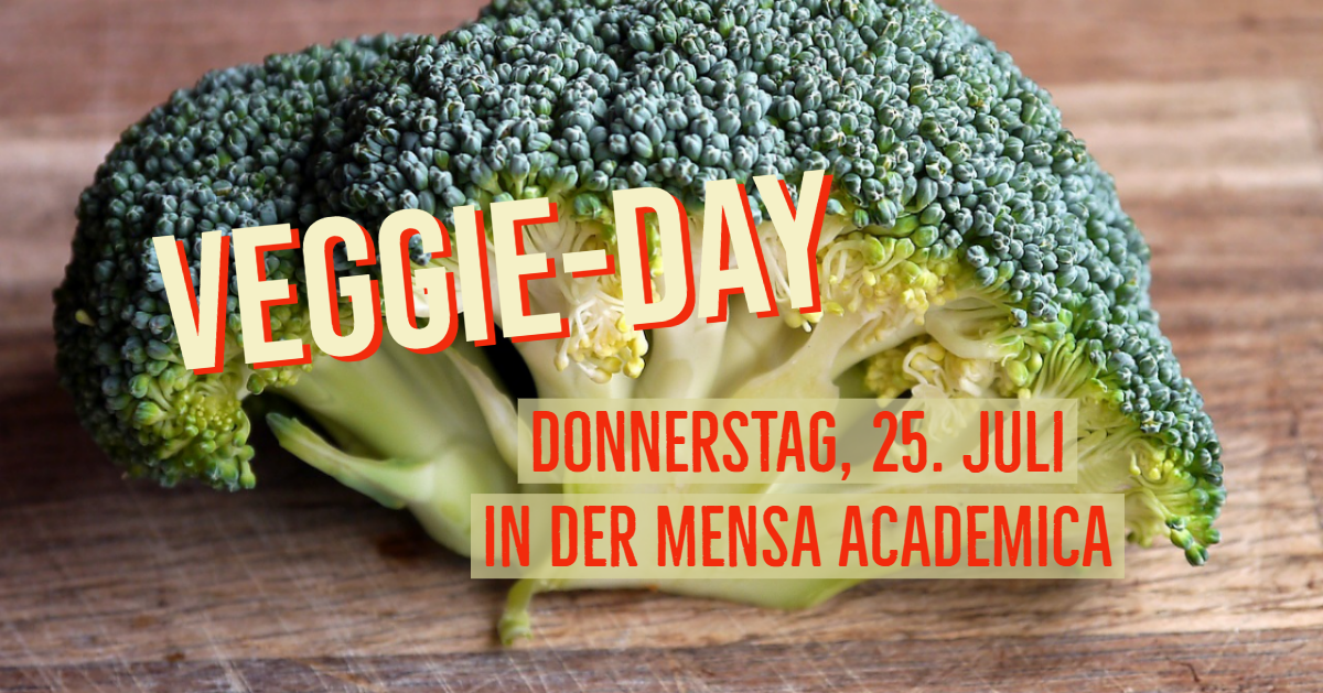 Veggie-Day Donnerstag 25. Juli 2019 Mensa Academica
