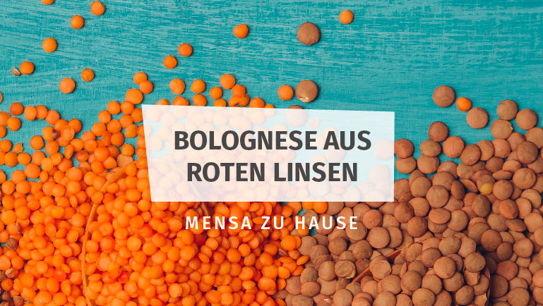 Linsen-Bolognese Mensa Zuhause