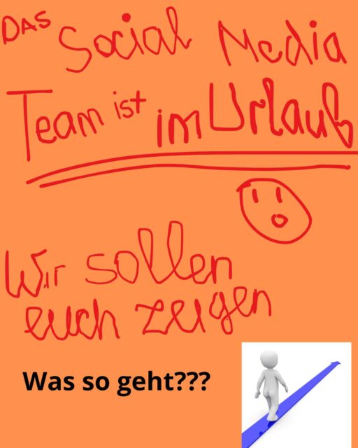 Das Social Media Team ist im Urlaub. :'( Wir sollen euch zeigen was so geht bei uns.Bitte liked diesen Post. Wir haben uns sehr viel Mühe gegeben.Also wirklich sehr viel.
